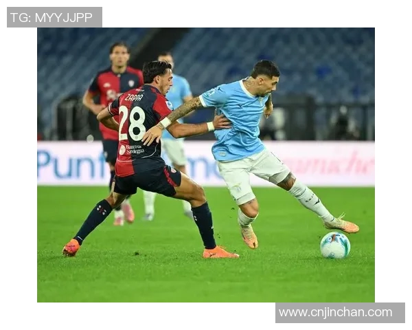 意甲焦点战卡利亚里迎战拉齐奥双方争夺关键三分的激烈对决